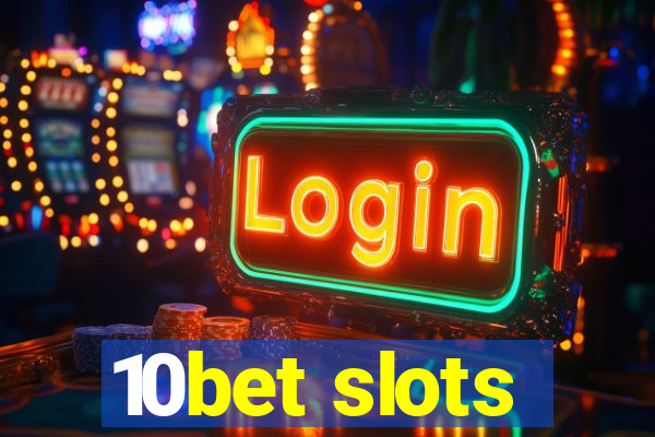 10bet slots